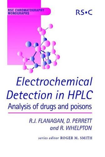 Electrochemical-Detection-in-HPLC-Analysis-of-Drugs-and-Poisons-RSC-Chromatography-Monographs