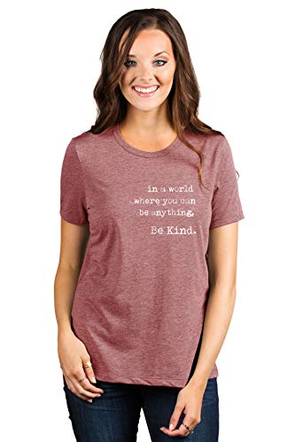 in-A-World-Where-You-Can-Be-Anything-Be-Kind-Womens-Fashion-Relaxed-T-Shirt-Tee