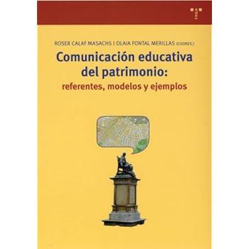 Comunicación educativa del patrimonio: referentes, modelos y ejemplos (Biblioteconomía y Administración Cultural)