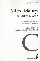Alfred Maury, érudit et rêveur