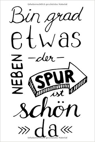 Bin Grad Etwas Neben Der Spur Ist Schon Da Lustige Spruche Notizbuch Fur Notizen Termine Skizzen Zeichnungen Oder Tagebuch Geschenk Zu 100 Seiten Gepunktet Bullet Journal Spruche Lustige Funny Amazon De Bucher Bin Grad Etwas Neben Der Spur Ist Schon Da Lustige Spruche Notizbuch Fur Notizen Termine Skizzen Zeichnungen Oder Tagebuch Geschenk Zu 100 Seiten Gepunktet Bullet Journal Spruche Lustige Funny Amazon De Bucher