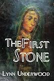 The First Stone by Lynn Underwood