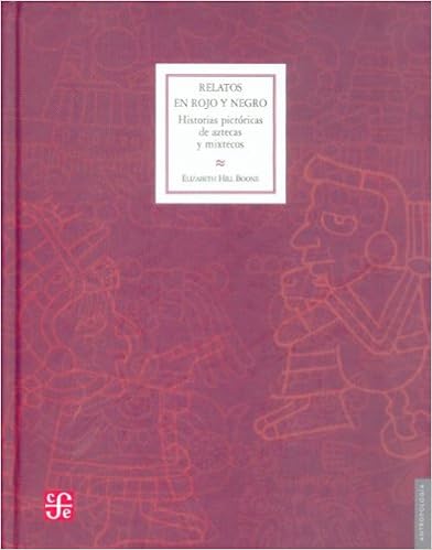 Relatos en rojo y negro. Historias pictóricas de aztecas y mixtecos Relatos en rojo y negro. Historias pictóricas de aztecas y mixtecos