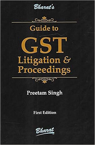 Guide To GST Litigation & Proceedings 