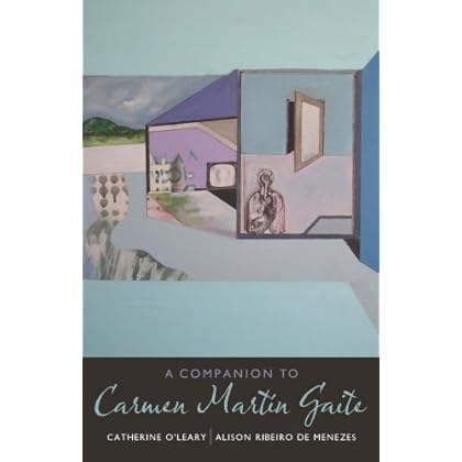 A Companion to Carmen Martin Gaite: 267 (Coleccion Tamesis: Serie A, Monografias)