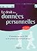 LE DROIT DES DONNEES PERSONNELLES: N'ATTENDEZ PAS QUE LA CNIL OU LES PIRATES VOUS TOMBENT DESSUS ! (EYROLLES) by 