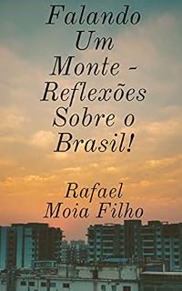 Livro Falando Um Monte - Reflexões sobre o Brasil