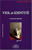 Viol et identité : Un Génocide Individuel by 