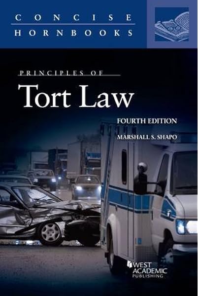 Principles Of Tort Law Concise Hornbook Series Shapo Marshall 9780314285621 Amazon Com Books