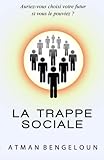 La Trappe Sociale (French Edition) by Atman Bengeloun