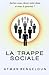 La Trappe Sociale (French Edition) by Atman Bengeloun