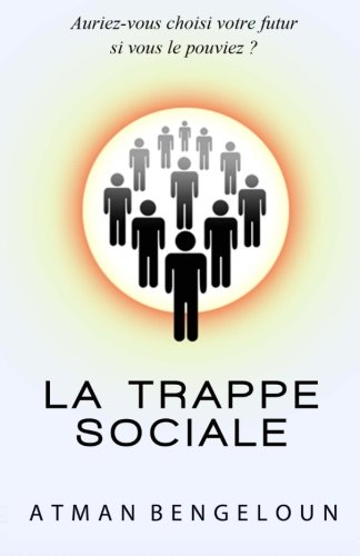 La Trappe Sociale (French Edition) by Atman Bengeloun
