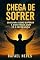 Livro Chega De Sofrer: Descubra Como Superar a Dor Física com Fé e Esperança