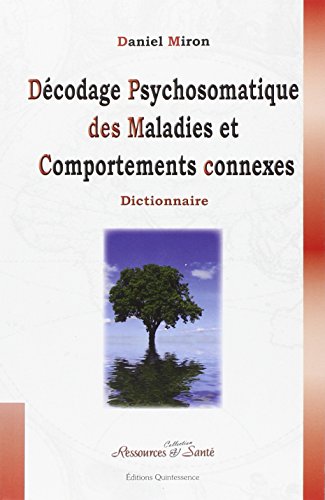 Décodage psychosomatique des maladies et comportements connexes