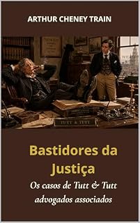 Livro Bastidores da justiça: os casos de Tutt & Tutt advogados associados