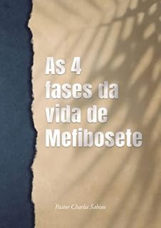 Livro As 4 Fases da Vida de Mefibosete
