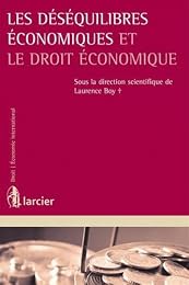 Les  déséquilibres économiques et le droit économique