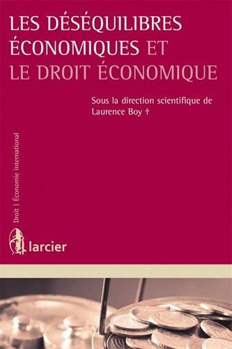 Les  déséquilibres économiques et le droit économique
