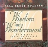 Wisdom and Wonderment: Thirty-One Feasts to Nourish Your Soul by 