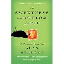 The Sweetness at the Bottom of the Pie: A Flavia de Luce Novel