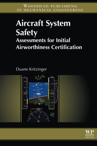 Aircraft System Safety: Assessments for Initial Airworthiness Certification, by Duane Kritzinger