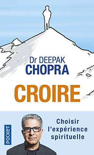 Croire by Deepak Chopra