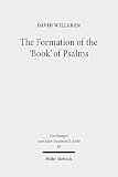 David Willgren, "The Formation of the 'Book' of Psalms" (Mohr Siebeck, 2016)