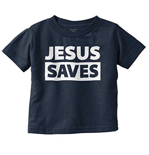Jesus Saves Infant Toddler T-Shirt