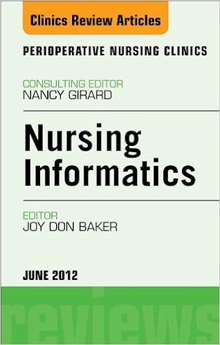 Nursing Informatics An Issue Of Perioperative Nursing - 