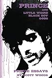 Prince and Little Weird Black Boy Gods by Scott Woods