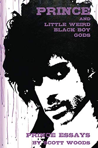 Prince and Little Weird Black Boy Gods by Scott Woods