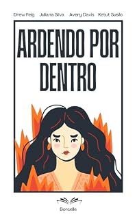 Livro Ardendo Por Dentro: Como aprender a sentir sem se destruir