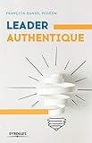 Leader authentique (EYROLLES) (French Edition) by