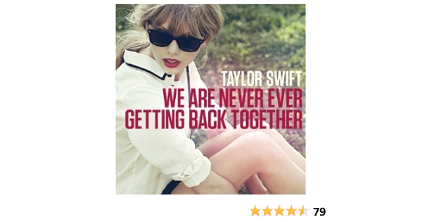 Taylor Swift We Are Never Ever Getting Back Together Single Track Amazon Com Music