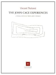 The  John Cage experiences