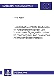 Image de Gesellschaftsrechtliche Bindungen für Aufsichtsratsmitglieder von kommunalen Eigengesellschaften im Spannungsfeld zum hessischen ... Universitaires E