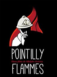 Pointilly / Flammes / Deux films de Adolpho Arrietta