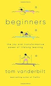 Beginners: The Joy and Transformative Power of Lifelong Learning book cover