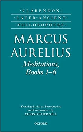 Marcus Aurelius Meditations Books 1 6 Clarendon Later Ancient Philosophers Amazon De Gill Christopher Bucher