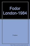 Front cover for the book Fodor London-1984 by Fodor's