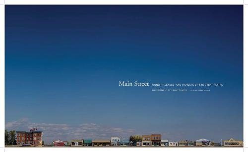 Main Street: Towns, Villages, and Hamlets of the Great Plains by (Hardcover)