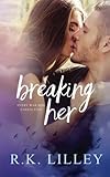 Breaking Her (Love Is War) (Volume 2)