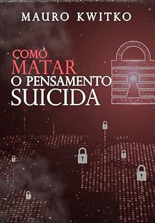 Livro Como Matar o Pensamento Suicida
