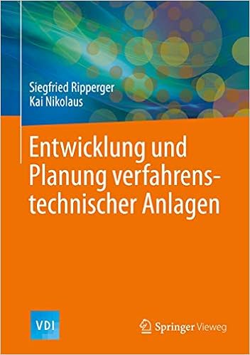 Entwicklung Und Planung Verfahrenstechnischer Anlagen Vdi Buch Amazon De Ripperger Siegfried Nikolaus Kai Bucher