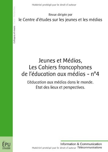 Jeunes et médias, les cahiers francophones de l'éducation aux médias.
