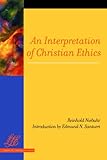 An Interpretation of Christian Ethics (Library of Theological Ethics)