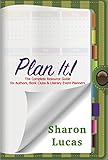 Plan It! by Sharon Lucas
