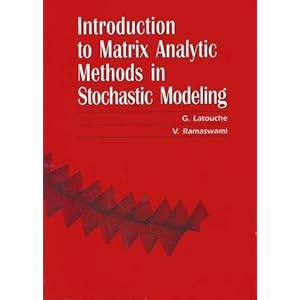 Introduction to Matrix Analytic Methods in Stochastic Modeling (ASA-SIAM Series on Statistics and Applied Probability) (English and Spanish Edition)