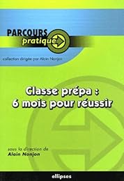 Classe prépa, 6 mois pour réussir