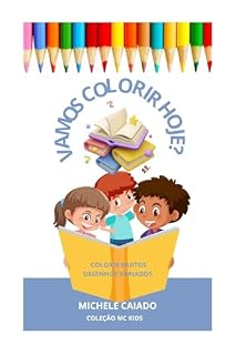 Livro Vamos Colorir hoje?: Colorir Muitos Desenhos Variados (Coleção MC KIDS - Vamos aprender hoje?)